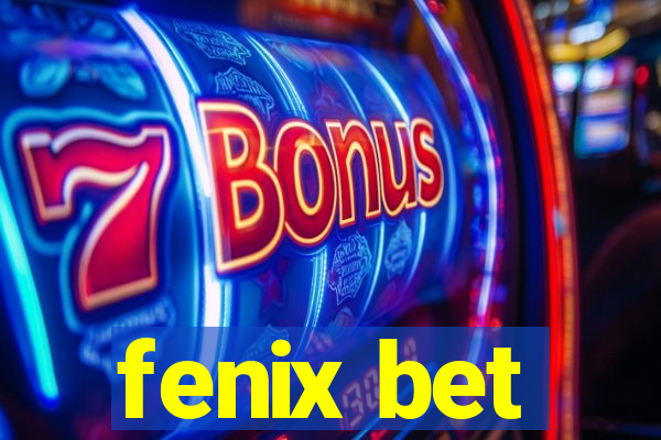 fenix bet